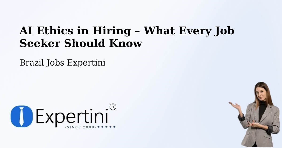 AI Ethics in Recruitment & Hiring – Nova Iguaçu - Nova Iguaçu, Brazil Jobs Expertini